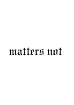 Mattersnot